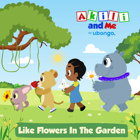 Like Flowers in the Garden