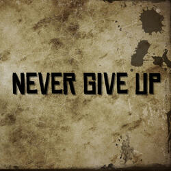 Never Give Up