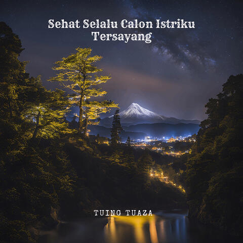 Sehat Selalu Calon Istriku Tersayang