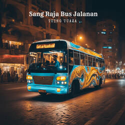 Sang Raja Bus Jalanan