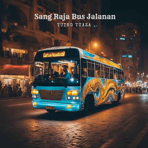 Sang Raja Bus Jalanan