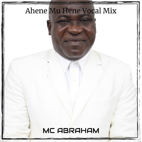 Ahene Mu Hene (Vocal Mix)