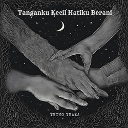 Tanganku Kecil Hatiku Berani