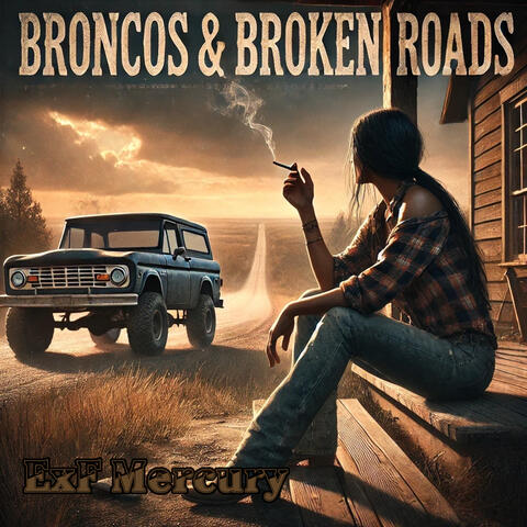 Broncos & Broken Roads