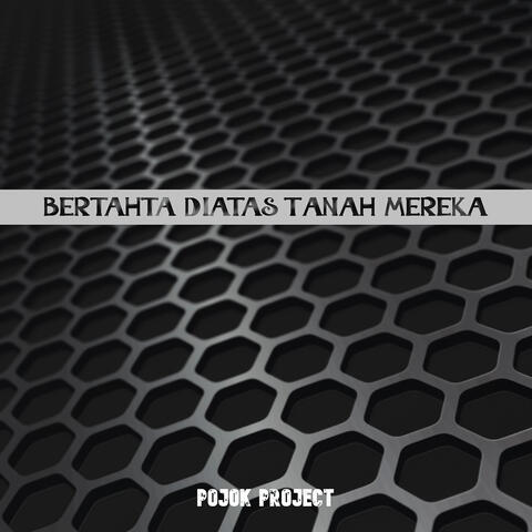 Pojok Project Bertahta Diatas Tanah Mereka