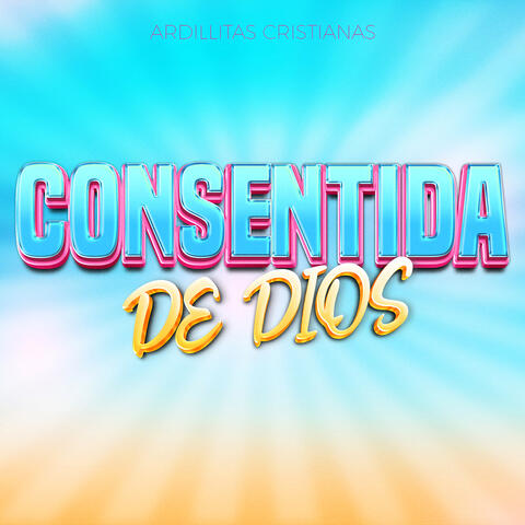 Consentida De Dios