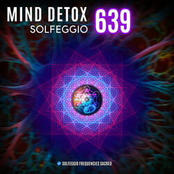 Mind Detox Solfeggio 639