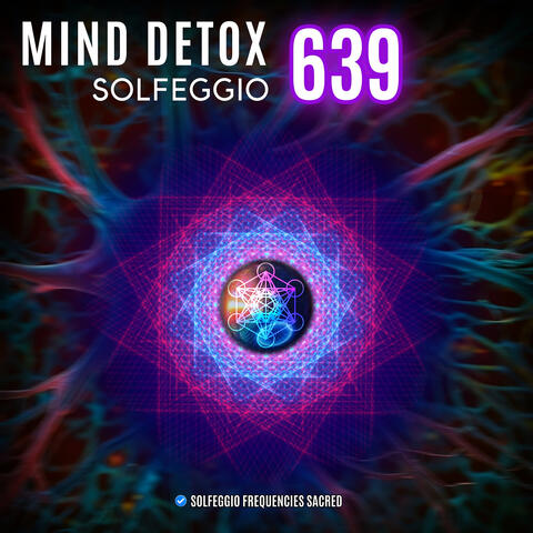Mind Detox Solfeggio 639