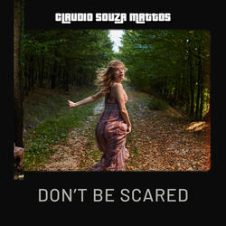 Don't Be Scared