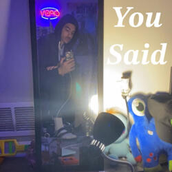 You Said