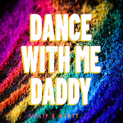 Dance With Me Daddy