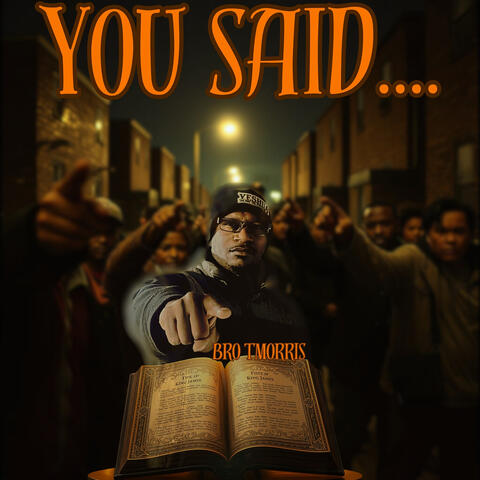 You Said....