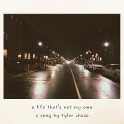 A Life That's Not My Own