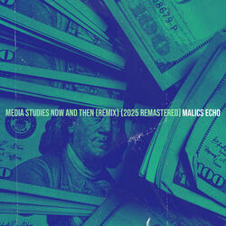 Media Studies Now and Then (Remix) [2025 Remastered]