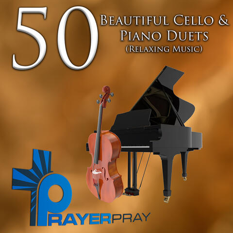 50 Beautiful Cello & Piano Duets (Relaxing Music)