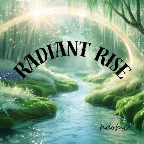 Radiant Rise