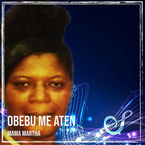 Obebu Me Aten