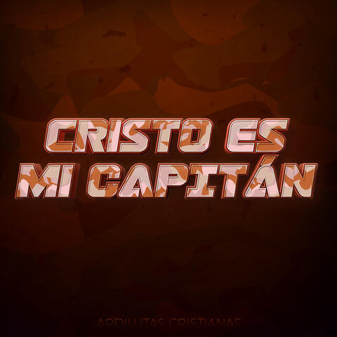 Cristo Es Mi Capitán