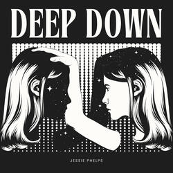 Deep Down