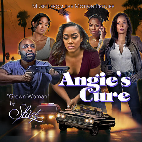 Grown Woman (From Angie's Cure)