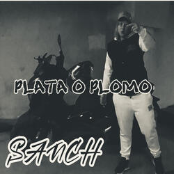 Plata o plomo