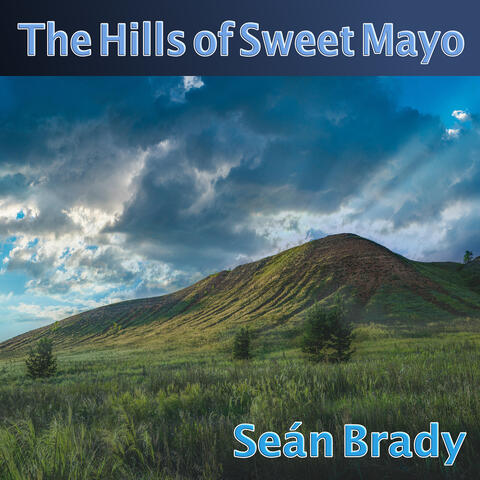 The Hills of Sweet Mayo