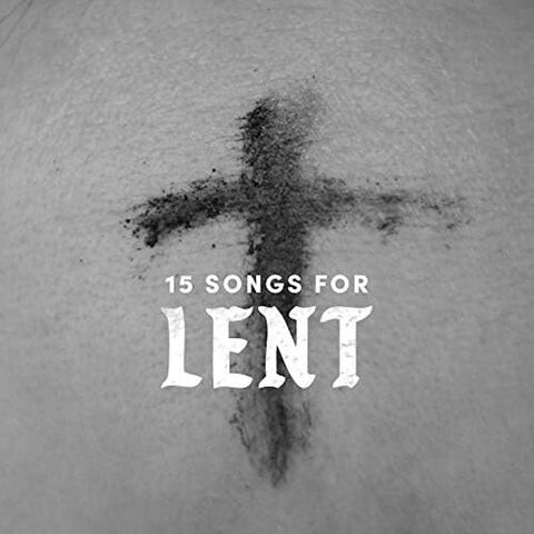 15 Songs for Lent