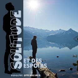 Solitude et des espoirs