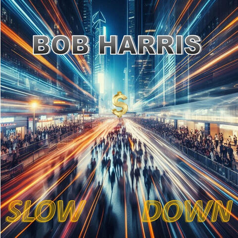 Slow Down
