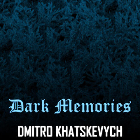 Dark Memories