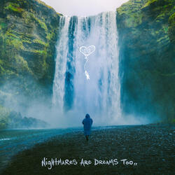 Nightmares Are Dreams Too
