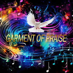 Garment of Praise