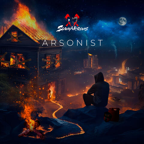Arsonist