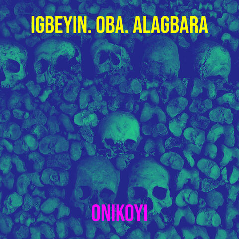Igbeyin. Oba. Alagbara