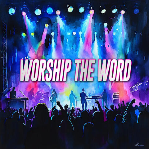 Worship the Word