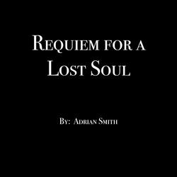 Requiem for a Lost Soul