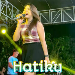 Hatiku