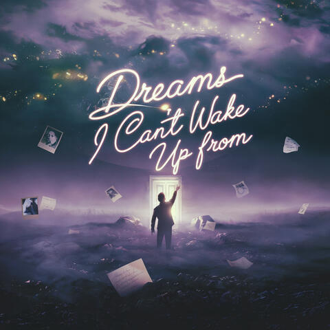 Dreams I Can't Wake up From