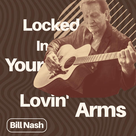 Locked In Your Lovin' Arms