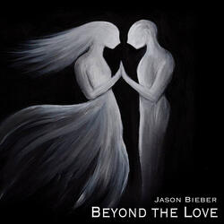 Beyond the Love
