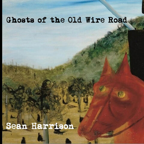 Ghosts of the Old Wire Road