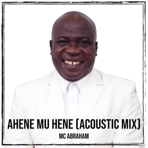 Ahene Mu Hene (Acoustic Mix)
