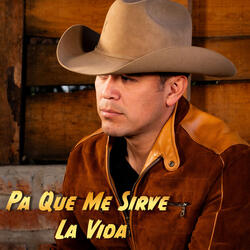 Pa Que Me Sirve La Vida