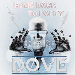 Come Back to Party (Remix)