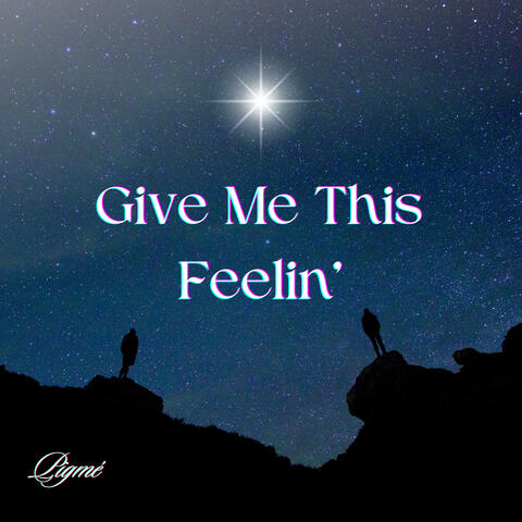 Give Me This Feelin'