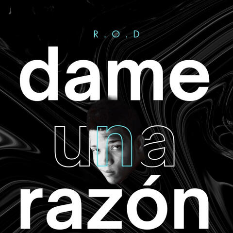 Dame Una Razon
