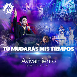 Tú Mudarás Mis Tiempos (En Vivo)