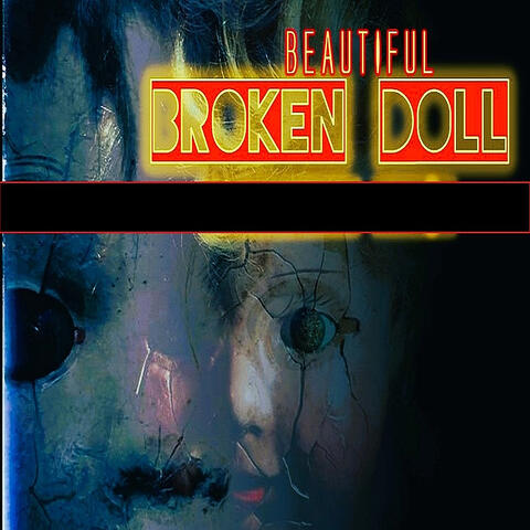 Beautiful Broken Doll