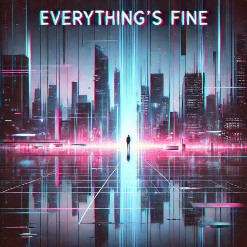 Everything's Fine