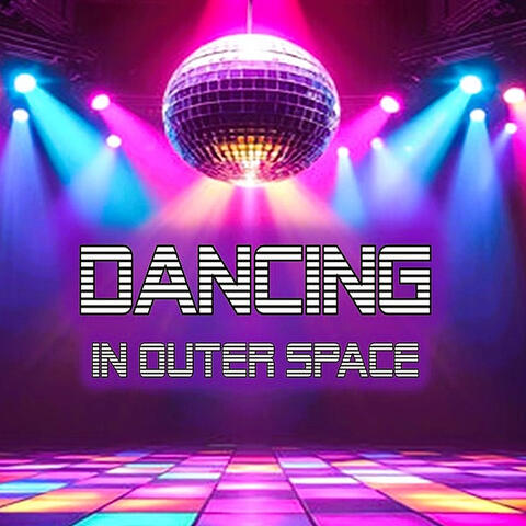Dancing in Outter Space